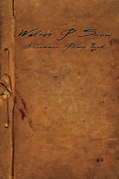 Walter P. Snow: A Common Place Book