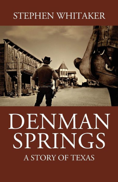 Denman Springs: A Story of Texas