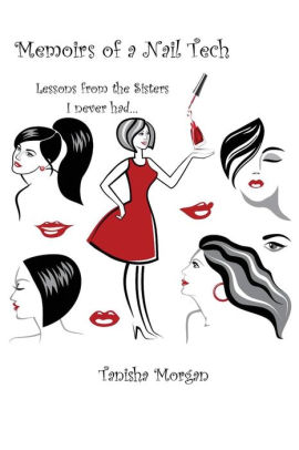 Memoirs Of A Nail Tech Lessons From The Sisters I Never Hadpaperback - 