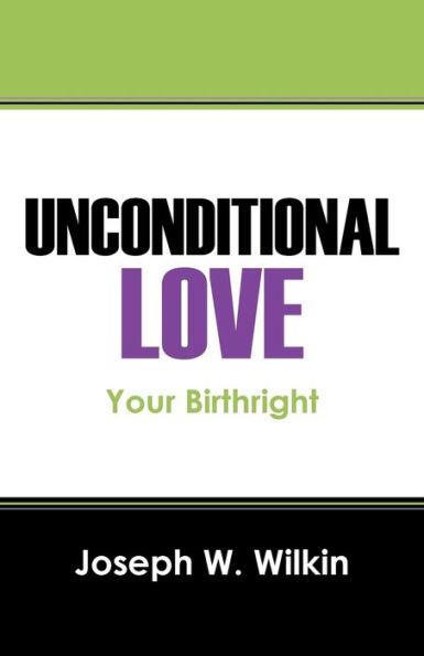 Unconditional Love: Your Birthright