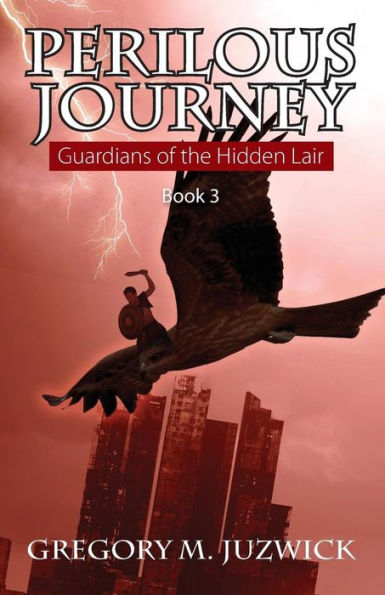 Perilous Journey Book 3: Guardians of the Hidden Lair