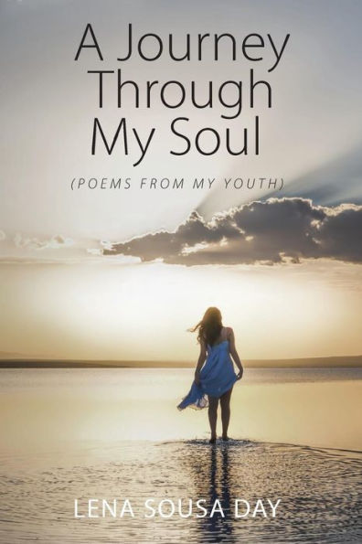 A Journey Through my Soul (Poems from Youth)