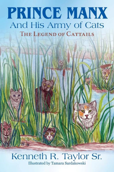 Prince Manx And His Army Of Cats: The Legend Cattails