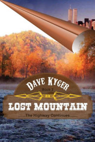 Title: Lost Mountain - Book 2: The Highway Continues, Author: Dave Kyger