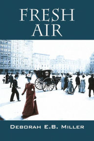 Title: Fresh Air, Author: Deborah E B Miller