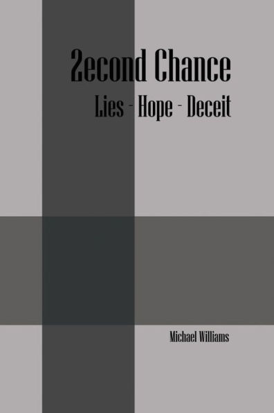 2econd Chance: Lies- Hope- Deceit