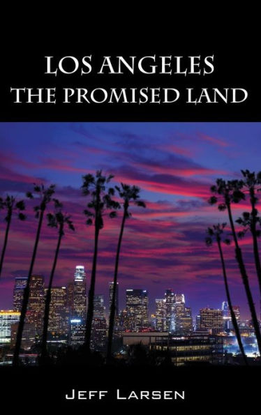Los Angeles: The Promised Land
