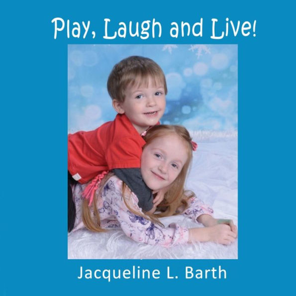 Play, Laugh and Live!