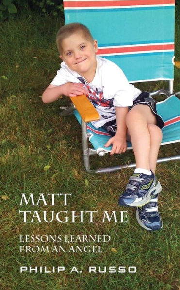 MATT TAUGHT ME: Lessons Learned from an Angel