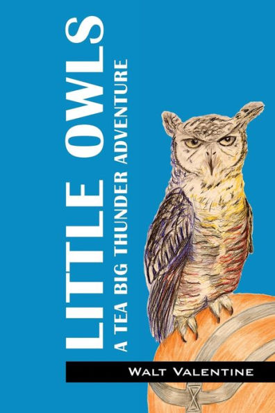 Little Owls: A Tea Big Thunder Story