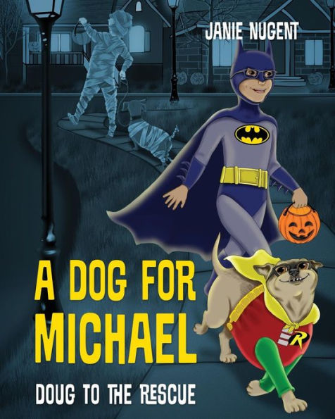 A Dog for Michael: Doug to the Rescue