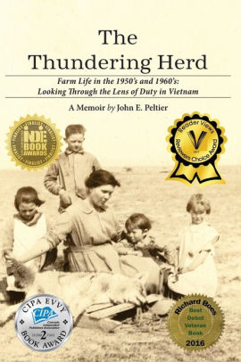 The Thundering Herd: Farm Life in the 1950's and 60's; Looking through the lens of duty in Vietnam.
