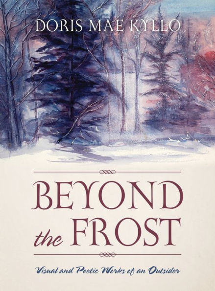 Beyond the Frost: Visual and Poetic Works of an Outsider