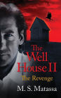 The Well House II: The Revenge