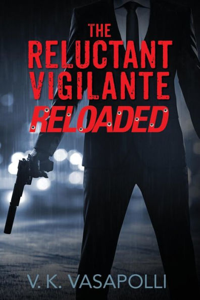 The Reluctant Vigilante Reloaded