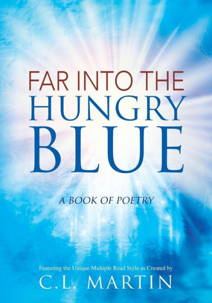 Far into the Hungry Blue: A Book of Poetry