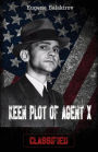 Keen Plot of Agent X: Classified