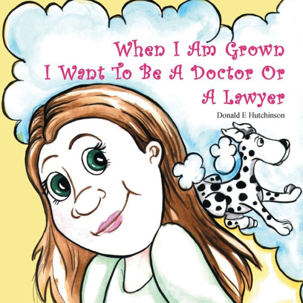 When I Am Grown I Want To Be A Doctor Or A Lawyer