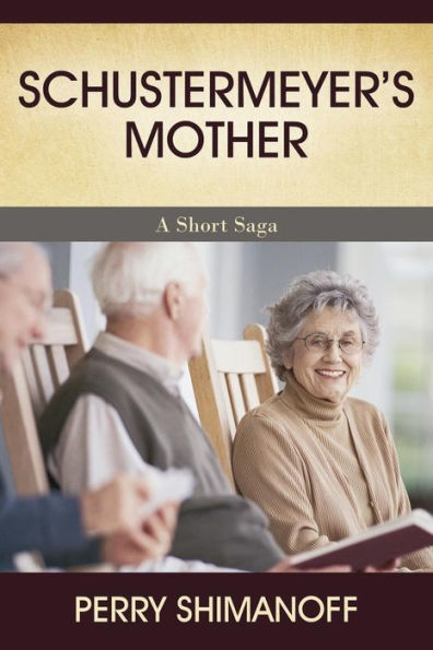 Schustermeyer's Mother: A Short Saga
