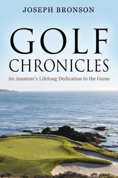 Golf Chronicles: An Amateur's Lifelong Dedication to the Game