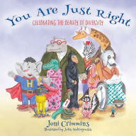 Title: You Are Just Right: Celebrating the Beauty of Diversity, Author: Joni Crimmins