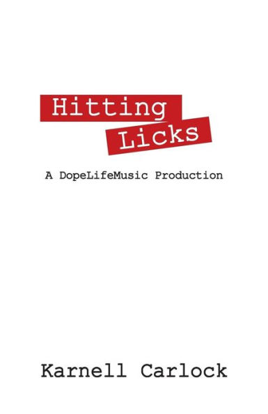 Hitting Licks: A DopeLifeMusic Production