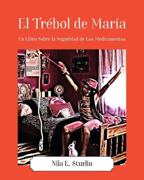 El Trébol de María: Un Libro Sobre la Seguridad de Los Medicamentos