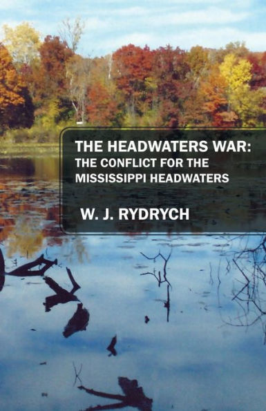 the Headwaters War: Conflict for Mississippi