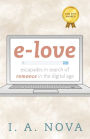 e-love: escapades in search of romance in the digital age