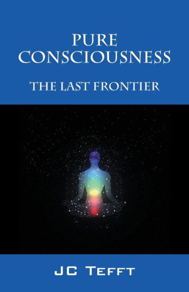 Pure Consciousness: The Last Frontier