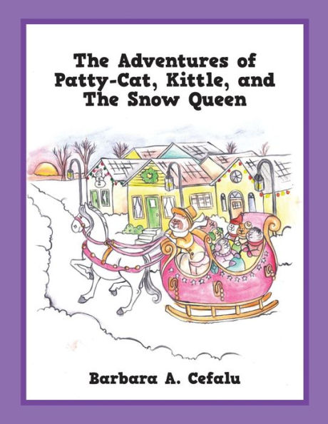 The Adventures of Patty-Cat, Kittle, and Snow Queen