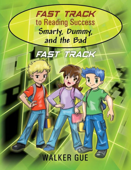 Fast Track to Reading Success - Smarty, Dummy, and the Bad: