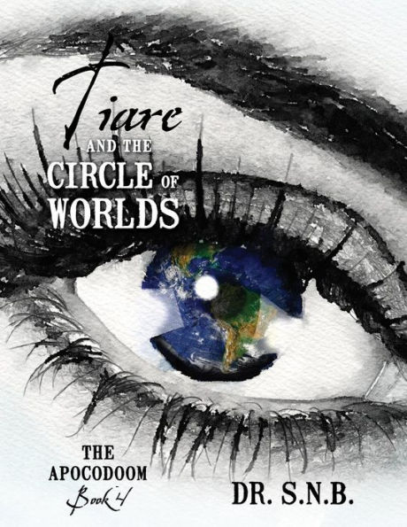 Tiare and The Circle of Worlds: Apocodoom - Book 4