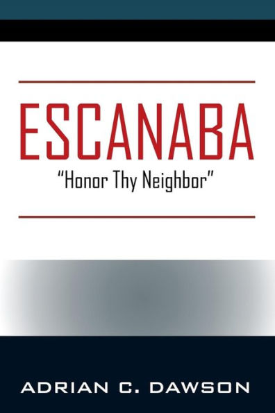 Escanaba: "Honor Thy Neighbor"