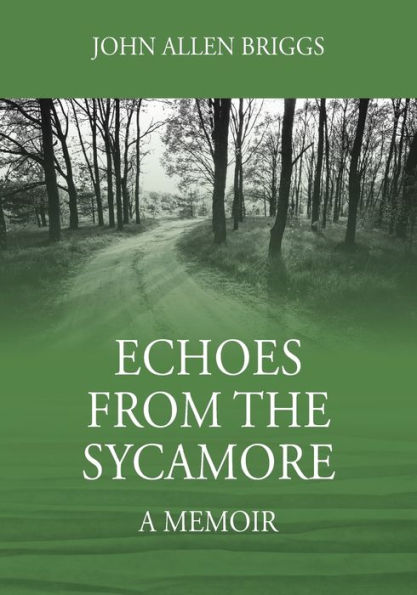 Echoes from the Sycamore: A Memoir