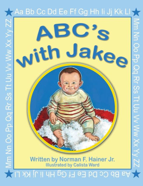 ABC's with Jakee: Illustrated by Calista Ward