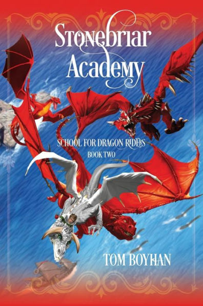 Stonebriar Academy: School for Dragon Riders - Book Two