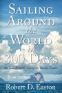 Sailing Around the World In 300 Days: The Last World Cruise of the Yankee Trader