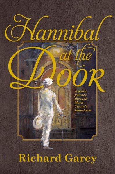 Hannibal at the Door: A Poetic Journey Through Mark Twain's Hometown