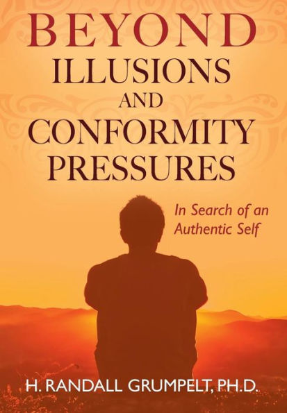 Beyond Illusions and Conformity Pressures: Search of an Authentic Self