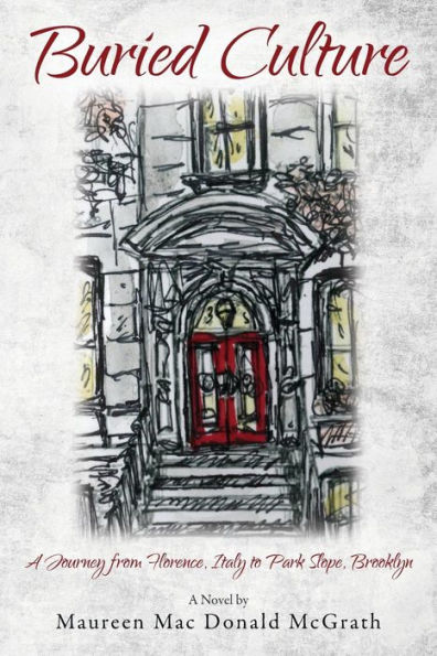 Buried Culture: A Journey from Florence, Italy to Park Slope, Brooklyn