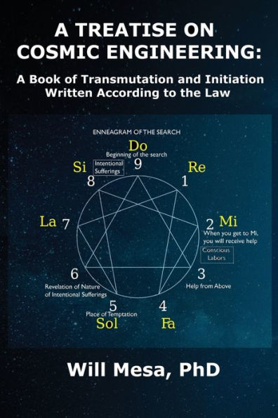 A Treatise on Cosmic Engineering: A Book on Transmutation Written According to the Law