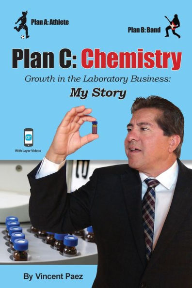 Plan C: Chemistry - Growth in the Laboratory Business: My Story