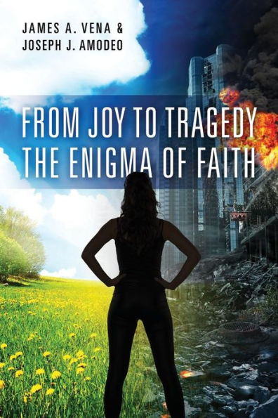 From Joy to Tragedy: The Enigma of Faith