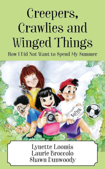 Creepers, Crawlies and Winged Things: How I Did Not Want to Spend My Summer