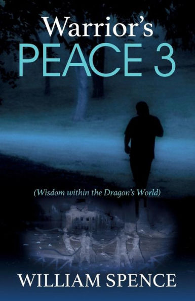 Warrior's Peace 3: Wisdom within the Dragon's World