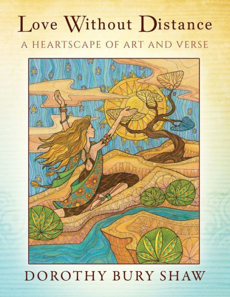 Love Without Distance: A Heartscape of Art and Verse