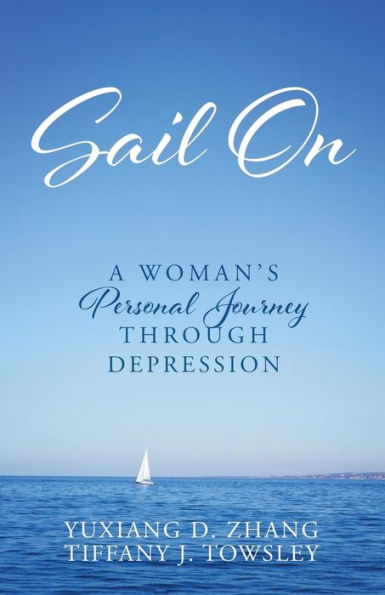 Sail On: A Woman's Personal Journey Through Depression