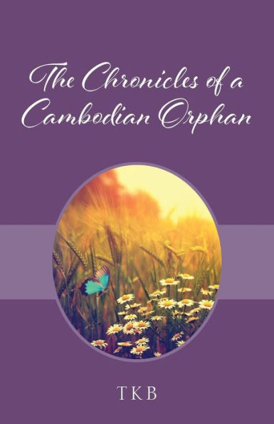 The Chronicles of a Cambodian Orphan