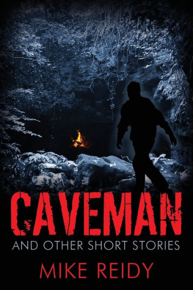 Caveman: And Other Short Stories